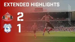 Extended Highlights | Sunderland AFC 2 - 1 Cardiff City
