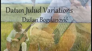 Dušan Bogdanović - Datun Julud Variations (dedicated to Hong Tee)