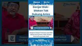 SHORT Respons Ganjar Pranowo soal PDIP Bakal Usung Anies, Blak blakan Pilih Dukung Kader PDIP