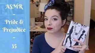 ASMR reading - Pride and Prejudice 35 - Bingley and Darcy come back to Longbourn!