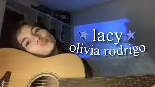 lacy - olivia rodrigo (cover)