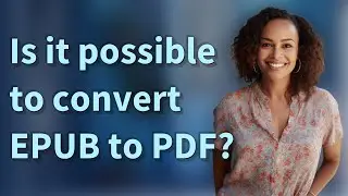 Is it possible to convert EPUB to PDF?
