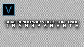 Rendering Videos with a Transparent Background (Alpha Channel) in Sony Vegas Pro || TUTORIAL