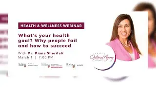 What’s your health goal? Why people fail and how to succeed with Dr. Diana Sherifali