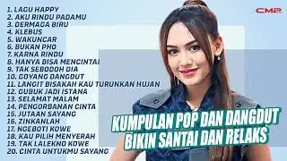 KUMPULAN LAGU POP DAN DANGDUT BIKIN SANTAI DAN RELAKS | Happy Asmara, Esa Risty, PUTRI KRISTYA
