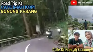 ROAD TRIP KE CAFE VIRAL IMAH KOPI GUNUNG KARANG