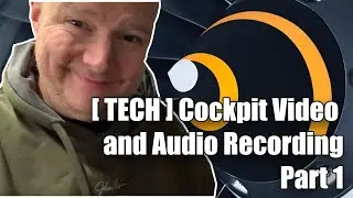 [ TECH ] Cockpit Video and Audio Recording | Part 1