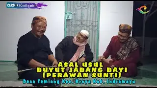 ASAL USUL BUYUT JABANG BAYI || PERAWAN SUNTI
