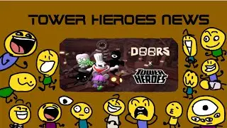 TOWER HEROES NEWS (+ MORE)