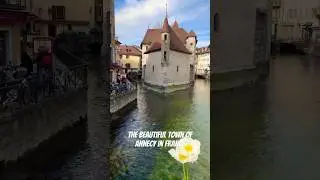 A beautiful French town called Annecy