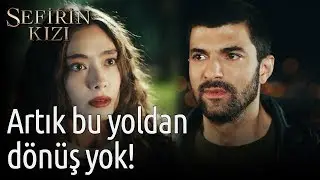 Sefirin Kızı 11. Bölüm - Artık Bu Yoldan Dönüş Yok!