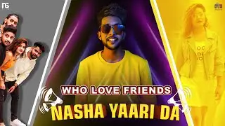 Nasha Yaari Da 2020 Punjabi Song || Tushar Raghav || Mohd Naqvi || Naveen Sharma