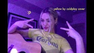 yellow by coldplay cover