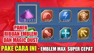 Cara Cepat Agar Emblem Max   Bisa Dapat Ribuan Magic Dust dan Emblem Fragment dengan Cepat