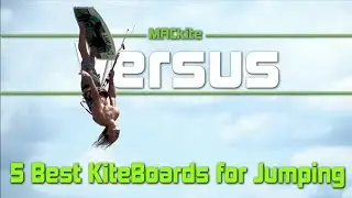 5 Best kiteboards for Jumping and Big Air: Versus Ep 19 MACkiteboarding.com