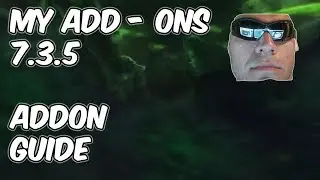 7.3.5 My Addons Guide - Addon Guide - WoW Legion