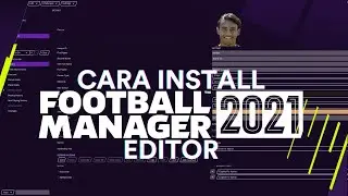 Cara Download atau Install Football Manager 2021 Editor