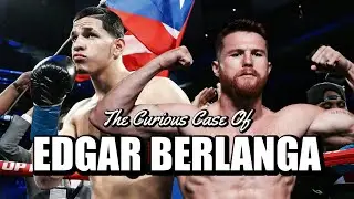 The Curious Case of Edgar Berlanga