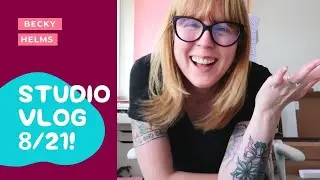 August 2021 Studio Vlog ♡