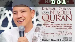 DOA KHOTMUL QUR'AN dan Nuzulul Al Qur'an