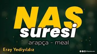 Nas Suresi - Arapça ve Türkçe Meali | Eray Yediyıldız (Düzgün Okunuş)