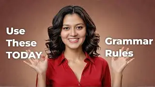 10 MUST-KNOW Grammar Rules for IELTS Writing and Speaking