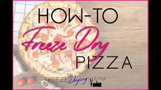 How To Freeze Dry Pizza - best snack EVER