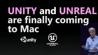 Steam VR, Unity And Unreal Are Coming To Mac (WWDC 2017)