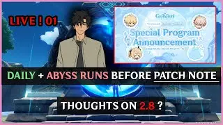 [ LIVE ] EN/TH Before 2.8 Live patch note | Daily + Spiral abyss runs | THOUGHTS on 2.8 ?