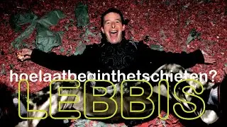 Lebbis - Hoe laat begint het schieten