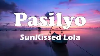 SunKissed Lola - Pasilyo (Lyrics) | Top Lyrics