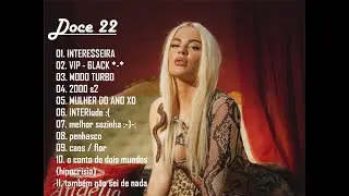 Luísa Sonza  - Doce 22 - Todas as músicas, playlist.