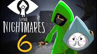 LITTLE NIGHTMARES - COME ON! - PART 6