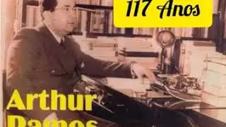 117 ANOS DE ARTHUR RAMOS - 07.07.2020