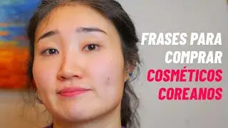 Cómo comprar COSMÉTICOS COREANOS en Corea del Sur - Frases básicas en COREANO