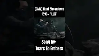 [GMV] Hunt Showdown 1896 - "LUX" #GMV #Shorts #HuntShowdown