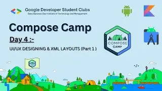 Compose Camp Day 4| FIGMA| Layout with XML |  @gdscbbditm | @GoogleDevelopers