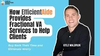 How EfficientAide Provides VA Services to Help Clients “Buy Back Their Time and Eliminate Worry