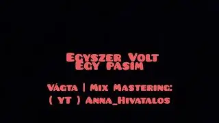Egyszer Volt Egy Pasim [Music Audio]