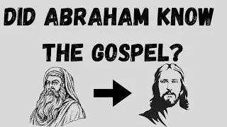 DID ABRAHAM KNOW THE GOSPEL? | ROMANS 4 EXPLAINED