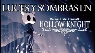 Luces y sombras en Hollow Knight - 3PV