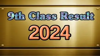 9th class result 2024 announced |all punjab boards 9th class result 2024 announced