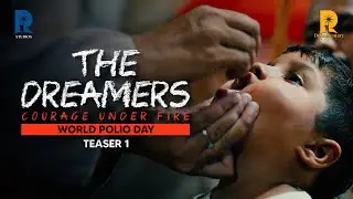 THE DREAMERS - COURAGE UNDER FIRE | WORLD POLIO DAY 2024