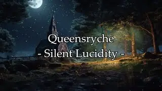 Queensryche - "Silent Lucidity" HQ/With Onscreen Lyrics!