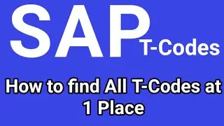 Learn How To Check All T-codes In Sap S4 Hana, Including Custom And Standard T-codes!