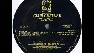 Club Culture - Dance (Coral Mix) Joe Issa & Mark Walker 1993