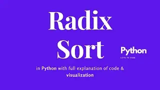 Radix Sort Algorithm visualization, working and code in python