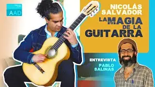 La magia de la guitarra. Entrevista al músico Nicolás Salvador