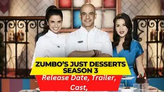 Zumbo’s Just Desserts Season 3 Release Date | Trailer | Cast | Expectation | Ending Explained