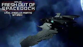 Fresh Out Of Spacedock | I.R.W. Angelus Mortis | Patreon Member - Sithrex